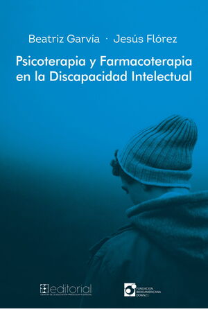 PSICOTERAPIA Y FARMACOTERAPIA EN LA DISCAPACIDAD INTELECTUAL