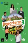 REPORTEROS INTERNACIONALES 3 LIBRO DEL ALUMNO. A2+.