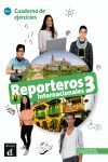 REPORTEROS INTERNACIONALES 3 A2 CUADERNO DE EJERCICIOS