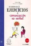 CUADERNO DE EJERCICIOS DE COMUNICACIÓN NO VERBAL.