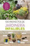 100 PROYECTOS DE JARDINERÍA INFALIBLES.