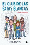 EL CLUB DE LAS BATAS BLANCAS (CRONICAS DE URGENCIAS)