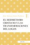EL HERMETISMO CRISTIANO Y LA TRANSFORMACIÓN DEL LOGOS
