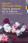 TEORÍA GENERAL DE LA BASURA. (CULTURA, APROPIACIÓN, COMPLEJIDAD)