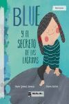 BLUE Y EL SECRETO DE LAS LAGRIMAS ( ALBUM ILUSTRADO )