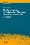 DOCTOR FAUSTUS DE CHRISTOPHER MARLOWE: CREACIÓN, TRADUCCION Y ESCENA