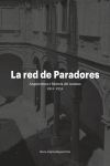 LA RED DE PARADORES. ARQUITECTURA E HISTORIA DEL TURISMO 1911-1951
