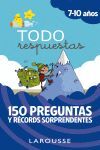 TODO RESPUESTAS.150 PREGUNTAS Y RÉCORDS SORPRENDENTES.