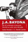 J.A. BAYONA, DE EL ORFANATO A JURASSIC WORLD EN SOLO UNA DECADA