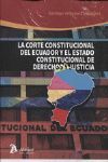 LA CORTE CONSTITUCIONAL DE ECUADOR Y EL ESTADO CONSTITUCIONAL DE DERECHOS Y JUSTICIA