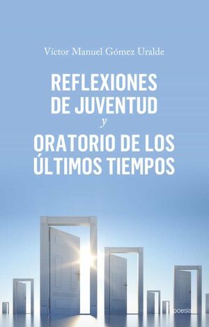 REFLEXIONES DE JUVENTUD Y ORATORIO DE LOS ÚLTIMOS TIEMPOS