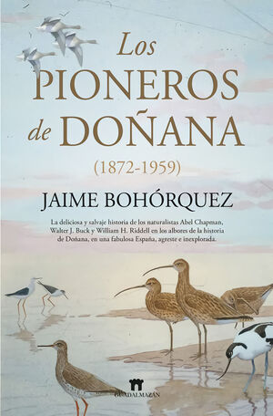 LOS PIONEROS DE DOÑANA (1872-1959 )