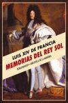 LUIS XIV DE FRANCIA MEMORIAS DEL REY SOL.