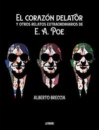 EL CORAZON DELATOR Y OTROS RELATOS EXTRAORDINARIOS DE E.A. POE