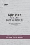 EDITH STEIN. PALABRAS PARA EL DIÁLOGO. (SELECCIÓN Y PRESENTACIÓN DE PAQUI SELLÉS)