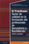 EL PRÁCTICUM, FACTOR DE CALIDAD EN LA FORMACIÓN DEL PROFESORADO DE SECUNDARIA Y BACHILLERATO