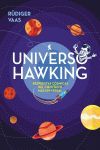 UNIVERSO HAWKING. RESPUESTAS CÓSMICAS DEL CIENTÍFICO MÁS UNIVERSAL