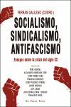SOCIALISMO SINDICALISMO ANTIFASCISMO. ENSAYOS SOBRE LA CRISIS DEL SIGLO XX