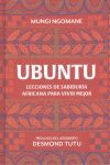 UBUNTU. LECCIONES DE SABIDURÍA AFRICANA PARA VIVIR MEJOR