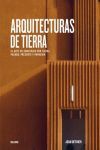 ARQUITECTURAS DE TIERRA. EL ARTE DE CONSTRUIR CON TIERRA. PASADO, PRESENTE Y PORVENIR