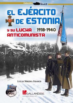 EJERCITO ESTONIA Y SU LUCHA ANTICOMUNISTA 1918-1940