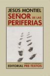 SEÑOR DE LAS PERIFERIAS. BIOGRAFIA LITERARIA DE ROBERT WALSER