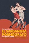 EL SARDANISTA PORNOGRAFO. JOAN SANXO FARRERONS, LA IMPRENTA LAYETANA Y LA EDICION EROTICA EN BARCELONA...
