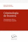 CRIMINOLOGÍA DE FRONTERA. UNA PROPUESTA CRITICA A LA CRIMINOLOGIA ESPAÑOLA