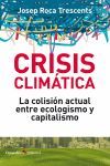 CRISIS CLIMÁTICA. LA COLISIÓN ACTUAL ENTRE ECOLOGISMO Y CAPITALISMO