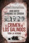 EL CRIMEN DE LOS GALINDOS: TODA LA VERDAD.