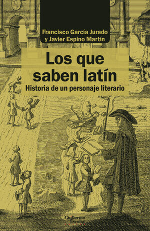 LOS QUE SABEN LATÍN                                                             HISTORIA DE UN PERSONAJE LITERARIO