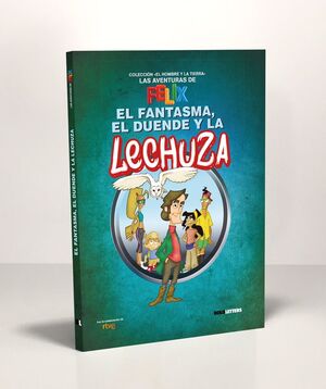 EL FANTASMA, EL DUENDE Y LA LECHUZA 5 .AVENTURAS FELIX