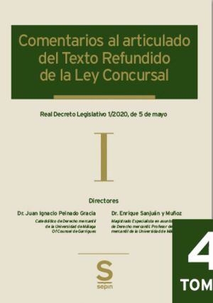 COMENTARIOS AL ARTICULADO DEL TEXTO REFUNDIDO DE LA LEY CONCURSAL. 4 TOMOS.