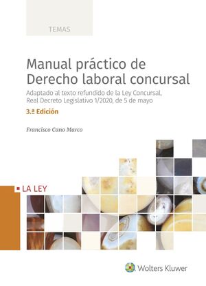 MANUAL PRÁCTICO DE DERECHO LABORAL CONCURSAL (3.ª EDICIÓN)