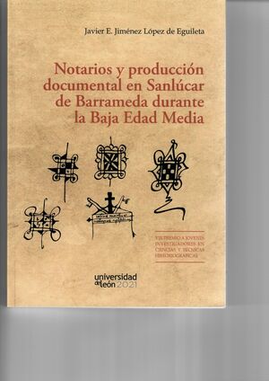 NOTARIOS Y PRODUCCIÓN DOCUMENTAL EN SANLÚCAR DE BARRAMEDA DURANTE LA BAJA EDAD M