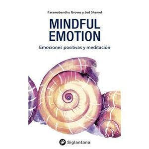 MINDFUL EMOTION: EMOCIONES POSITIVAS Y MEDITACIÓN