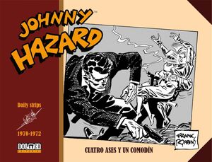 JOHNNY HAZARD 1970-1972: CUATRO ASES Y UN COMODIN