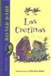LOS CRETINOS ( BIBLIOTECA ROALD DAHL)