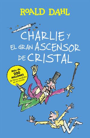 CHARLIE Y EL GRAN ASCENSOR DE CRISTAL ( ALFAGUARA CLASICOS)