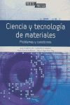 CIENCIA Y TECNOLOGÍA DE MATERIALES : PROBLEMAS Y CUESTIONES