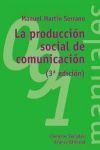 LA PRODUCCION SOCIAL DE COMUNICACION (3ª EDIC.-2004)