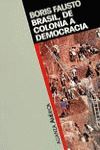 BRASIL, DE COLONIA A DEMOCRACIA