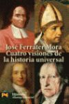CUATRO VISIONES DE LA HISTORIA UNIVERSAL