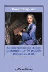 LA INTERPRETACIÓN DE LOS INSTRUMENTOS DE TECLADO. DESDE EL SIGLO XIV AL XIX