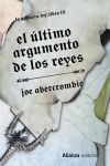 EL ÚLTIMO ARGUMENTO DE LOS REYES (LA PRIMERA LEY: LIBRO III)