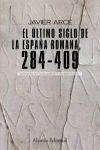 EL ÚLTIMO SIGLO DE LA ESPAÑA ROMANA 284-409