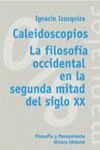 CALEIDOSCOPIOS LA FILOSOFIA OCCIDENTAL EN LA 2ª MITAD S. XX