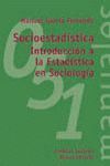 SOCIOESTADISTICA. INTRODUCCION A LA ESTADISTISTICA EN SOCIOLOGIA