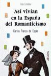 ASÍ VIVÍAN EN LA ESPAÑA DEL ROMANTICISMO