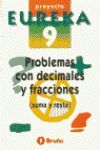 PROBLEMAS CON DECIMALES Y FRACCIONES (SUMA Y RESTA)